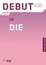 Text: „DEBUT OR DIE“, „Vol. 6“, „Cover nicht final“, „papertoons“. Rosa Hintergrund mit weißem und violettem Text.