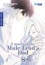 Text: "Cover nicht final", "I married the Male Lead's Dad 8". Zwei Personen in zarter Umarmung.
