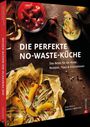 Titel: "DIE PERFEKTE NO-WASTE-KÜCHE". Kulinarische Szene mit Speisen und Zutaten.