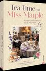 „Tea Time mit Miss Marple. Rezepte und Traditionen aus St. Mary Mead.“ Ein gemütlicher, gedeckter Teetisch im Zimmer.
