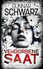 Gunnar Schwarz: Verdorbene Saat (Thriller), Buch