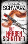 Gunnar Schwarz: Der Narbenschneider (Thriller), Buch