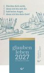 Text oben: "Fürchte dich nicht, denn ich bin mit dir; hab keine Angst, denn ich bin dein Gott!" Jesaja 41,10.  
Darunter: Pinsel, Farben. Unten: "glauben leben 2027".