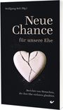 "Neue Chance für unsere Ehe." Oben steht "Wolfgang Seit (Hg.)". Ein zerbrochenes Herz auf schwarzem Hintergrund.