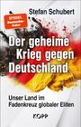 Stefan Schubert: Der geheime Krieg gegen Deutschland, Buch