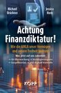 Michael Brückner: Achtung Finanzdiktatur!, Buch