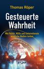 Thomas Röper: Gesteuerte Wahrheit, Buch