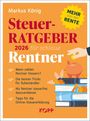 Markus König: Steuerratgeber 2026 für schlaue Rentner, Buch