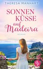 Theresa Manhart: Sonnenküsse auf Madeira, Buch