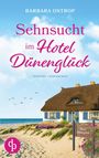 Barbara Ostrop: Sehnsucht im Hotel Dünenglück, Buch