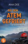 Ana Dee: Bis dein Atem gefriert, Buch