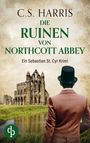 C. S. Harris: Die Ruinen von Northcott Abbey, Buch