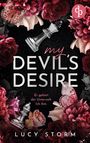 Lucy Storm: My Devil's Desire - Er gehört der Unterwelt. Ich ihm. | Eine Fake-Dating Enemies to Lovers Dark Romance, Buch