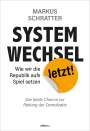 Markus Schratter: Systemwechsel jetzt, Buch