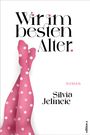 Silvia Jelincic: Wir im besten Alter, Buch