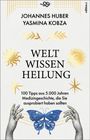 Johannes Huber: Weltwissen Heilung, Buch