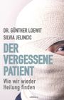 Günther Loewit: Der vergessene Patient, Buch