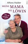Alfons Haider: Meine Mama, die Löwin, Buch