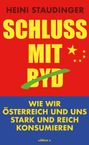 „Heini Staudinger: Schluss mit BYD. Wie wir Österreich und uns stark und reich konsumieren.“ Bunte, auffällige Typografie.