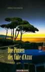 Bernd Naumann: Die Pinien der Cote d´Azur, Buch