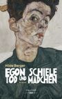 Hilde Berger: Egon Schiele - Tod und Mädchen, Buch