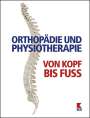 Christopher Erben: Orthopädie und Physiotherapie, Buch