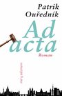 Patrik Ouredník: Ad acta, Buch