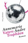 Annemarie Andre: Vaters Trophäen, Buch