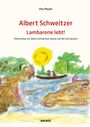 Uta Mayer: Albert Schweitzer Lambarene Lebt!, Buch