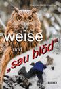 Ehrenfried Martin Wipplinger: WEISE UND "SAU BLO¿D", Buch