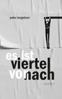 Peter Langebner: es ist viertel vor nach, Buch