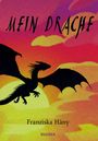 Franziska Häny: Mein Drache, Buch