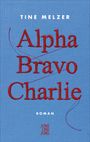 Tine Melzer: Alpha Bravo Charlie, Buch