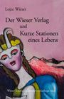 Lojze Wieser: Der Wieser Verlag und Kurze Stationen eines Lebens, Buch