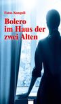 Fatos Kongoli: Bolero im Haus der zwei Alten, Buch