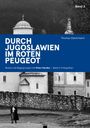 Thomas Deichmann: Durch Jugoslawien im roten Peugeot Band 1+2, Buch