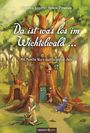 Angelika Engstler: Da ist was los im Wichtelwald ..., Buch