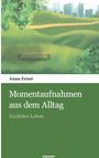 Anna Ernst: Momentaufnahmen aus dem Alltag, Buch