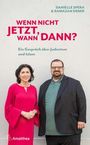 Danielle Spera: Wenn nicht jetzt, wann dann?, Buch