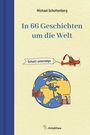 Michael Schottenberg: In 66 Geschichten um die Welt, Buch