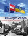 : Bewegte Zeiten. 1945-2015, Buch