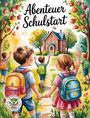 Nanja Holland: Abenteuer Schulstart - Das kreative Malbuch für alle Schulanfänger, Buch