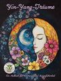 Nanja Holland: Yin-Yang-Träume: Ein Malbuch für Harmonie und Ausgeglichenheit, Buch