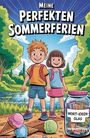 "MEINE PERFEKTEN SOMMERFERIEN" oben, mit zwei Kindern am Fluss. "WORT-IDEEN-GLAS" auf Glas voller Zettel, Eis im Vordergrund.