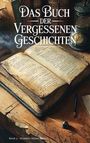 „Das Buch der Vergessenen Geschichten.“ Band 3. Ein altes, aufgeschlagenes Buch auf einem Holztisch, umgeben von Kerzen.