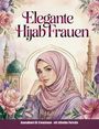 „Elegante Hijab Frauen“. Untertitel: „Ausmalbuch für Erwachsene - mit stilvollen Portraits“. Illustration einer Frau mit Hijab.