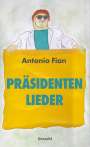 Antonio Fian: Präsidentenlieder, Buch