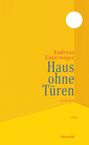 Andreas Unterweger: Haus ohne Türen, Buch