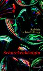 Sabine Schönfellner: Schneckenkönigin, Buch