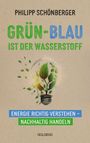 Philipp Schönberger: Grün-Blau ist der Wasserstoff, Buch